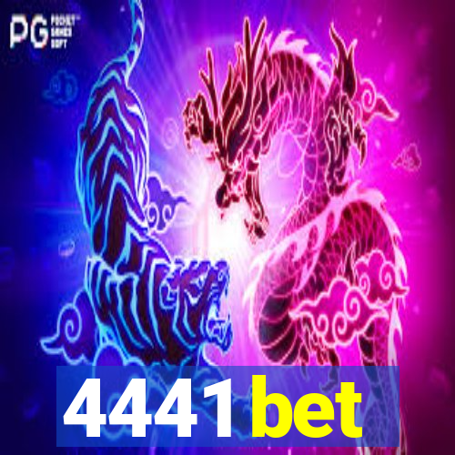 4441 bet